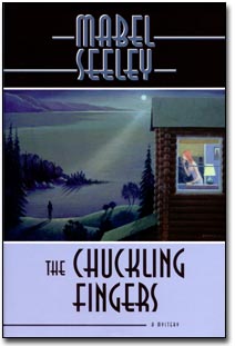 The Chuckling Fingers: A Mystery - Mabel Seeley